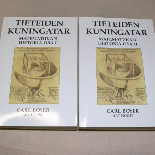 Carl Boyer Tieteiden kuningatar - Matematiikan historia osat I-II